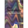 Mass Spectrometry door K. Downard