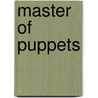 Master Of Puppets by Metallica