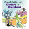 De grote helden door Rindert Kromhout