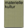 Materielle Kultur by Hans Peter Hahn