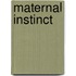 Maternal Instinct