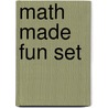 Math Made Fun Set door Tracy Kompelien