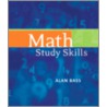 Math Study Skills by Alan Bass