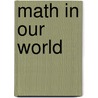 Math in Our World door Onbekend
