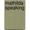 Mathilda Speaking door English and Media Centre