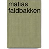 Matias Faldbakken door Mikkel Bolt Rasmussen