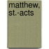 Matthew, St.-Acts