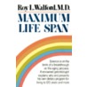 Maximum Life Span door Roy L. Walford