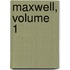 Maxwell, Volume 1