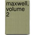 Maxwell, Volume 2