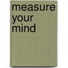 Measure Your Mind door Onbekend