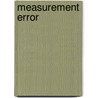Measurement Error door Thomas Elger