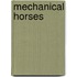 Mechanical Horses