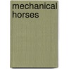 Mechanical Horses by Bill Aldridge