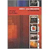 Media And Meaning door Marc Lavelle