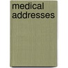 Medical Addresses by Benjamin Eddy Cotting
