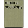 Medical Sociology by Hayley Davies
