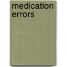 Medication Errors by Michael R. Cohen