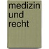 Medizin Und Recht