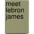 Meet Lebron James