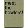 Meet the Howlers! door April Pulley Sayre