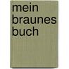 Mein Braunes Buch door Herrmann Löns