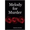 Melody for Murder by Sandra Arrants