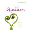 Het pad van zelfgenezing by A. Straatman