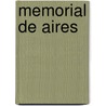 Memorial de Aires by Joaquim Maria Machado de Assis