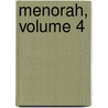 Menorah, Volume 4 by B'nai B'rith