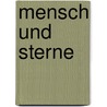 Mensch und Sterne by Rudolf Steiner