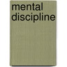 Mental Discipline by George Peck