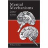 Mental Mechanisms door William Bechtel