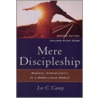 Mere Discipleship by Lee C. Camp