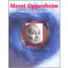Meret Oppenheimer door Meret Oppenheimer