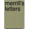 Merrill's Letters by Daniel Merrill