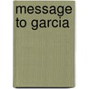 Message to Garcia door Thomas Jefferson