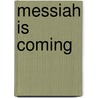 Messiah Is Coming by Yevgeny H. Wieliczko