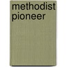 Methodist Pioneer by John Smith