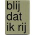 Blij dat ik rij