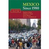 Mexico Since 1980 by Stephen H. Haber