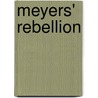 Meyers' Rebellion door Connie Brummel Crook