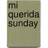 Mi Querida Sunday by Marry Higgins Clark