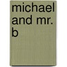 Michael and Mr. B door Joyce Connor