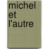 Michel et l'Autre door Régine Boutégège