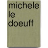 Michele Le Doeuff door M. (ed.) Deutscher
