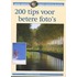 200 tips voor betere foto's