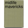 Midlife Mavericks door Karen Blue