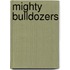 Mighty Bulldozers