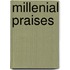 Millenial Praises